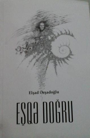 Elşad Ərşadoğludan "Eşqə doğru"<b style="color:red"></b>